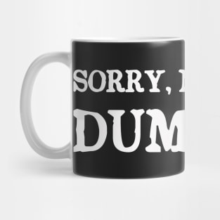 Sorry, No Habla Dumbass Mug